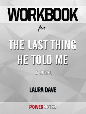 cover image of Workbook on the Last Thing He Told Me--A Novel by Laura Dave (Fun Facts & Trivia Tidbits)